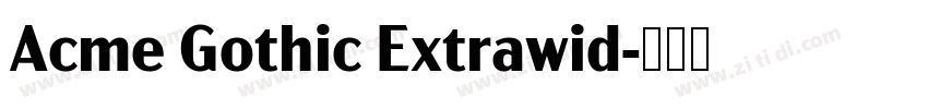 Acme Gothic Extrawid字体转换